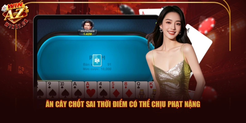 Chiến Thuật Game Bài Phỏm WINAZ Tính Nước An Toàn Nhất 3 Ăn cây chốt sai thời điểm có thể chịu phạt nặng