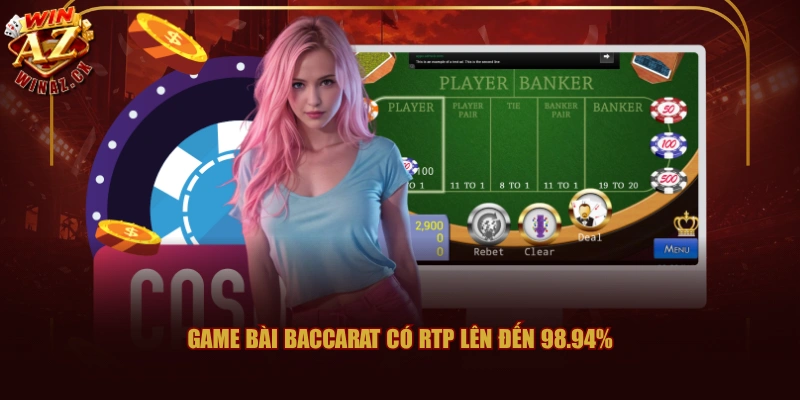 Chiến Thuật Game Bài Baccarat WINAZ Chọn Cửa Tiềm Năng 1 Game Bài Baccarat có RTP lên đến 98.94%