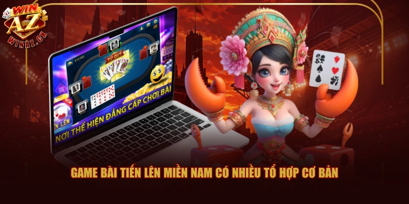 Game Bài Tiến Lên Miền Nam có nhiều tổ hợp cơ bản