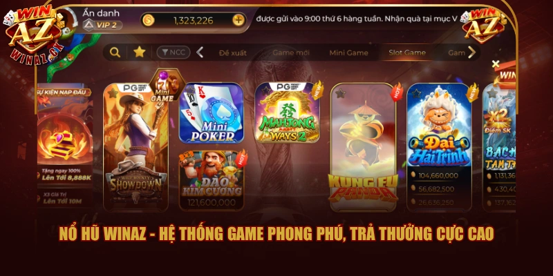Nổ hũ WINAZ - Hệ thống game phong phú, trả thưởng cực cao