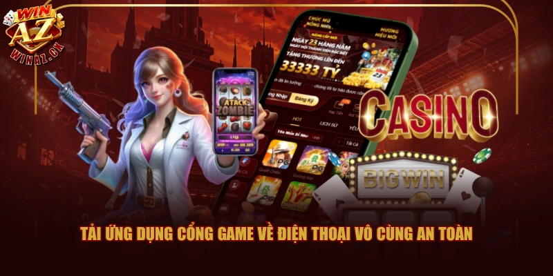 Tải App WINAZ Phiên Bản Mới Nhất Và Không Lo Gián Đoạn 3 Tải ứng dụng cổng game về điện thoại vô cùng an toàn